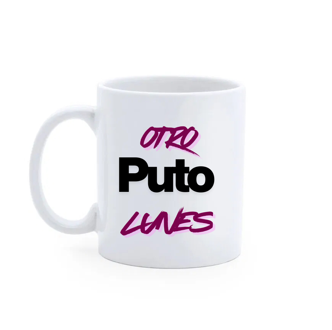 "Otro puto lunes"