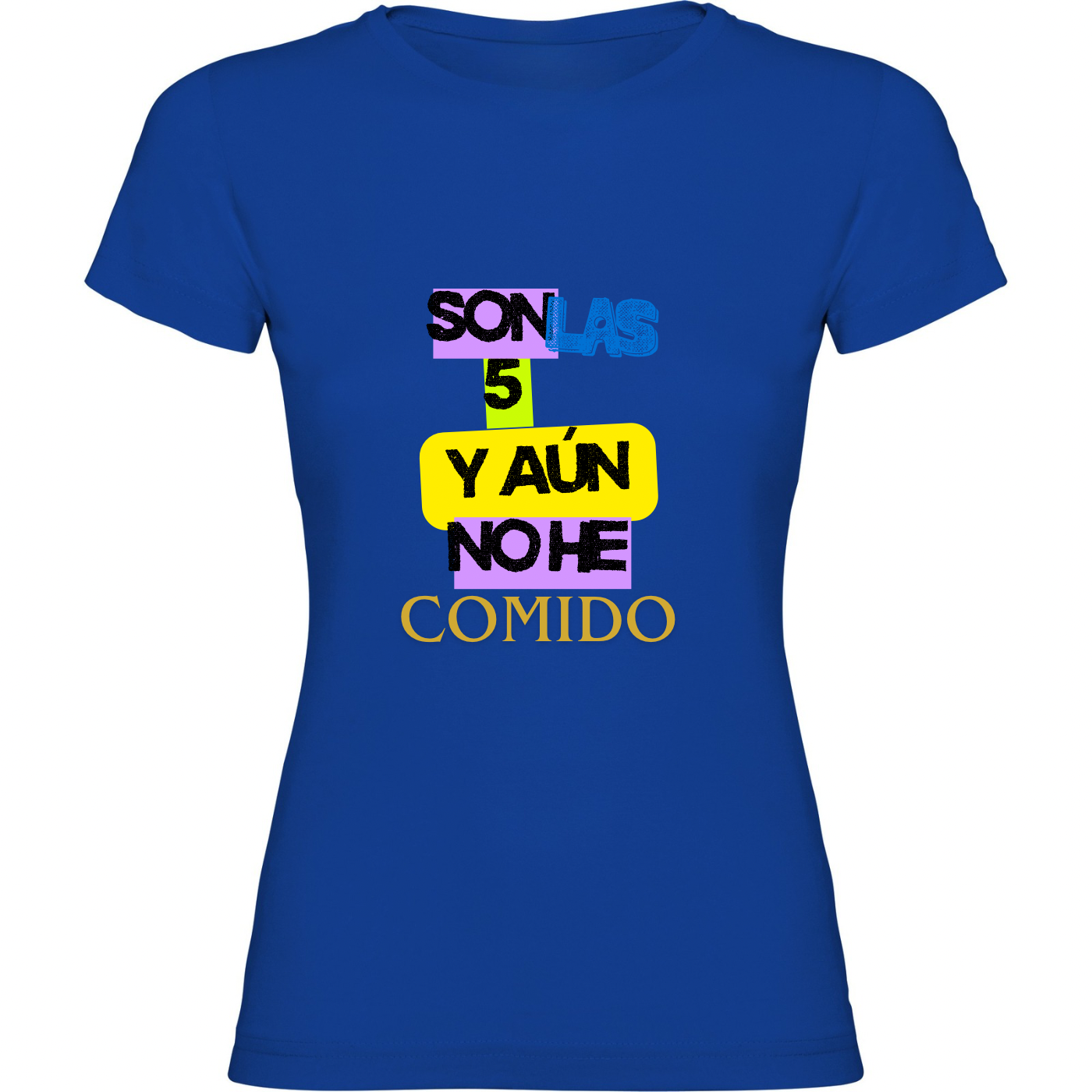 Camisetas Mujer "Son las 5"