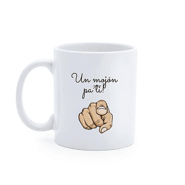 "Un mojón pa´ti"