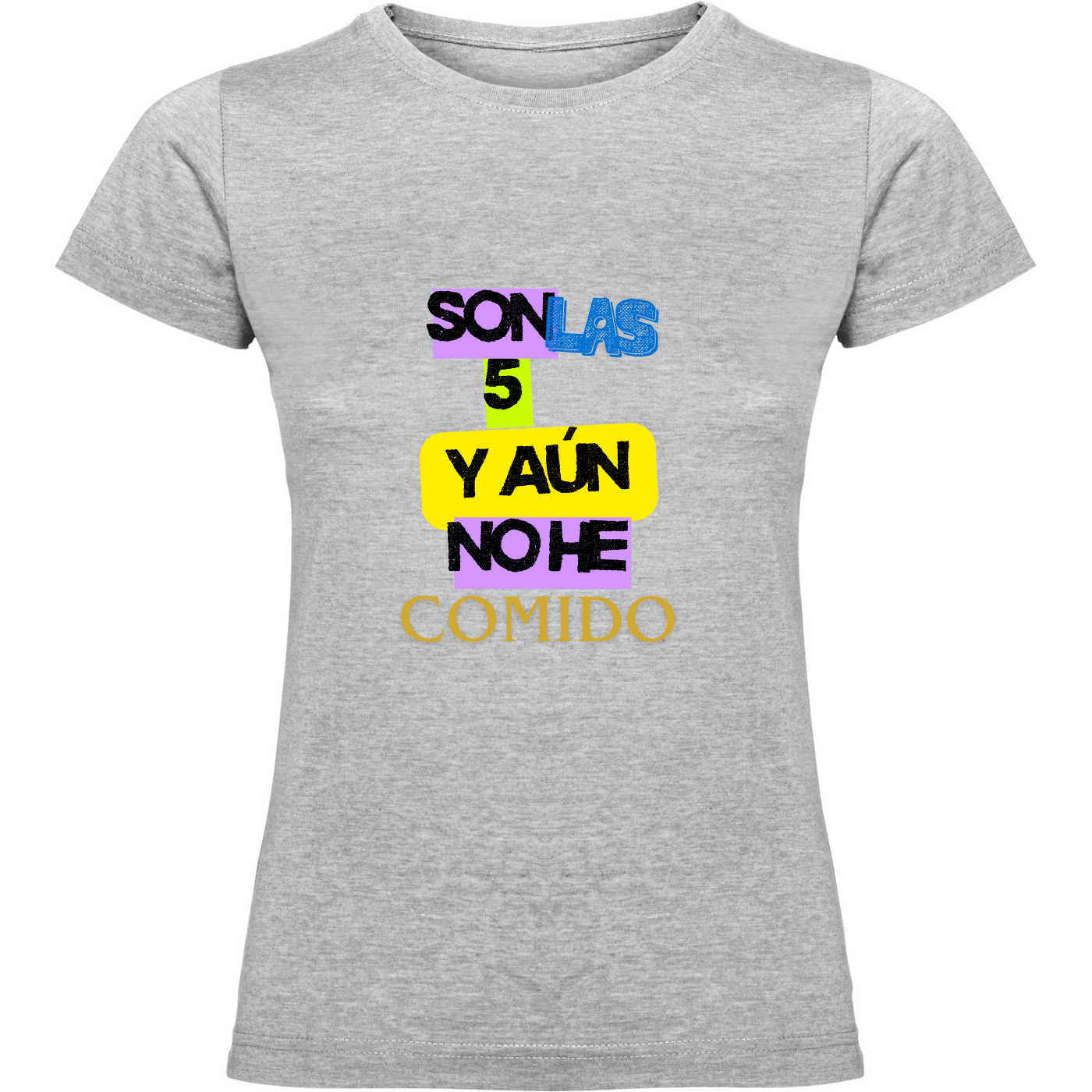 Camisetas Mujer "Son las 5"