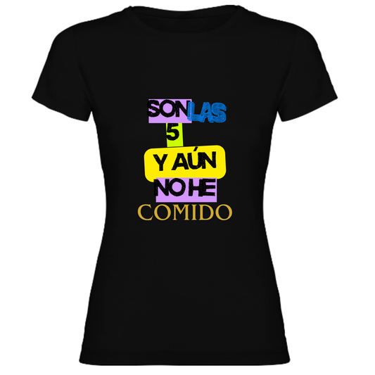Camisetas Mujer "Son las 5"